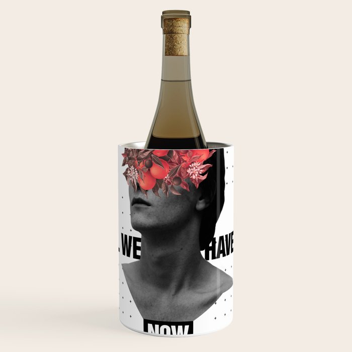 All We Have Is Now Wine Chiller Gallery Image 1