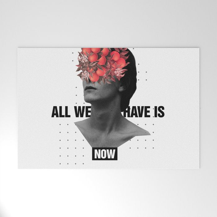 All We Have Is Now Welcome Mat Gallery Image 1