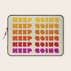 KEEP GOING - POSITIVE QUOTE Laptop Sleeve Gallery Image 1