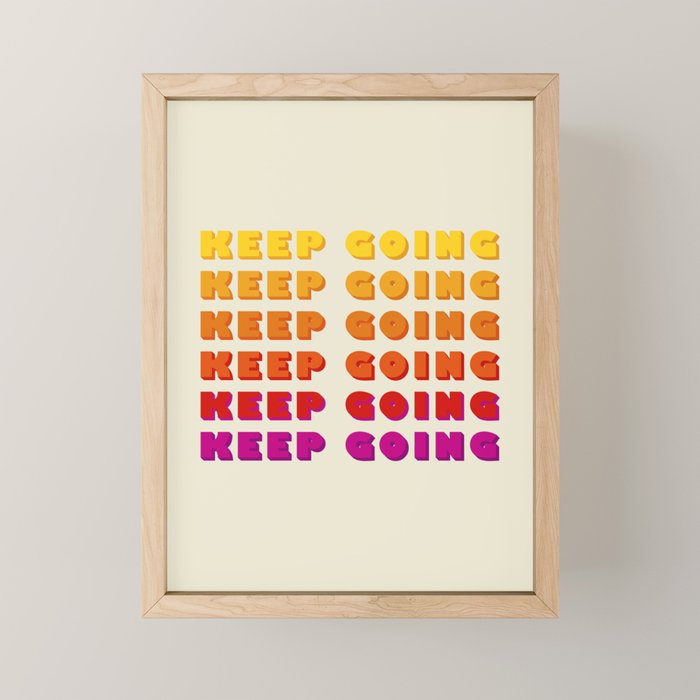 KEEP GOING - POSITIVE QUOTE Mini Art Print Gallery Image 1