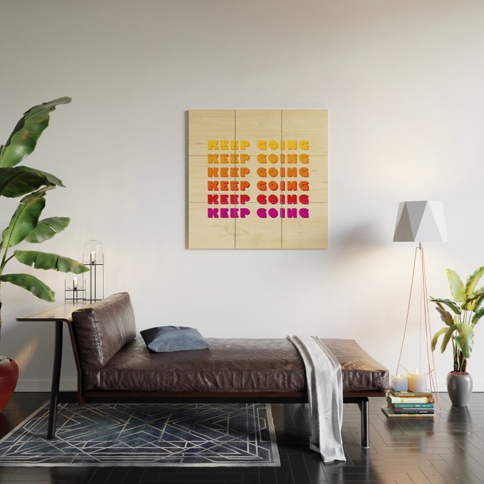 KEEP GOING - POSITIVE QUOTE Wood Wall Art Gallery Image 2