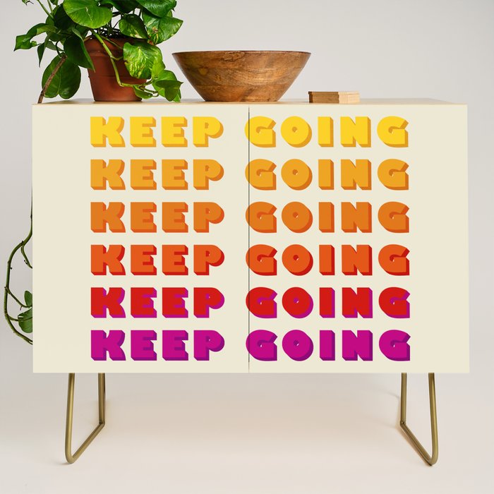 KEEP GOING - POSITIVE QUOTE Credenza Gallery Image 1