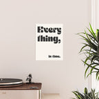 Everything, in time. Poster Gallery Image 2