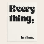 Everything, in time. Poster Gallery Image 4