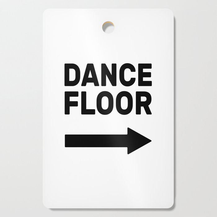 Dance Floor (arrow point right) Cutting Board Gallery Image 1