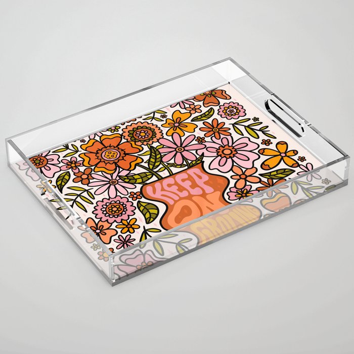 Keep On Growing Acrylic Tray Gallery Image 1
