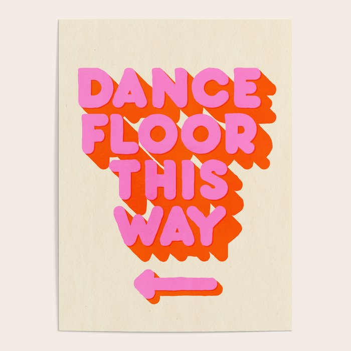 DANCE FLOOR THIS WAY - PINK TYPOGRAPHY Poster Gallery Image 1