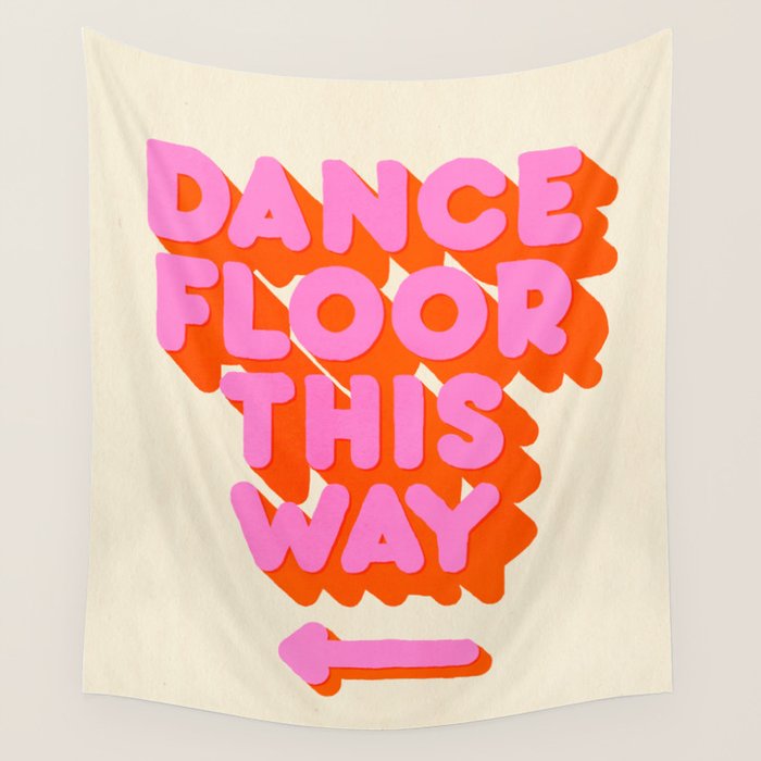 DANCE FLOOR THIS WAY - PINK TYPOGRAPHY Wall Tapestry Gallery Image 1