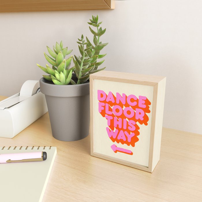 DANCE FLOOR THIS WAY - PINK TYPOGRAPHY Mini Art Print Gallery Image 2