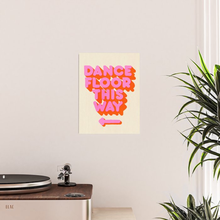 DANCE FLOOR THIS WAY - PINK TYPOGRAPHY Poster Gallery Image 2