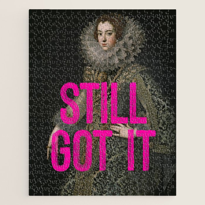 Still Got It - Funny Inspirational Quote Jigsaw Puzzle Gallery Image 1