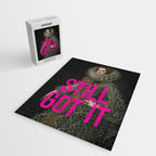 Still Got It - Funny Inspirational Quote Jigsaw Puzzle Gallery Image 2