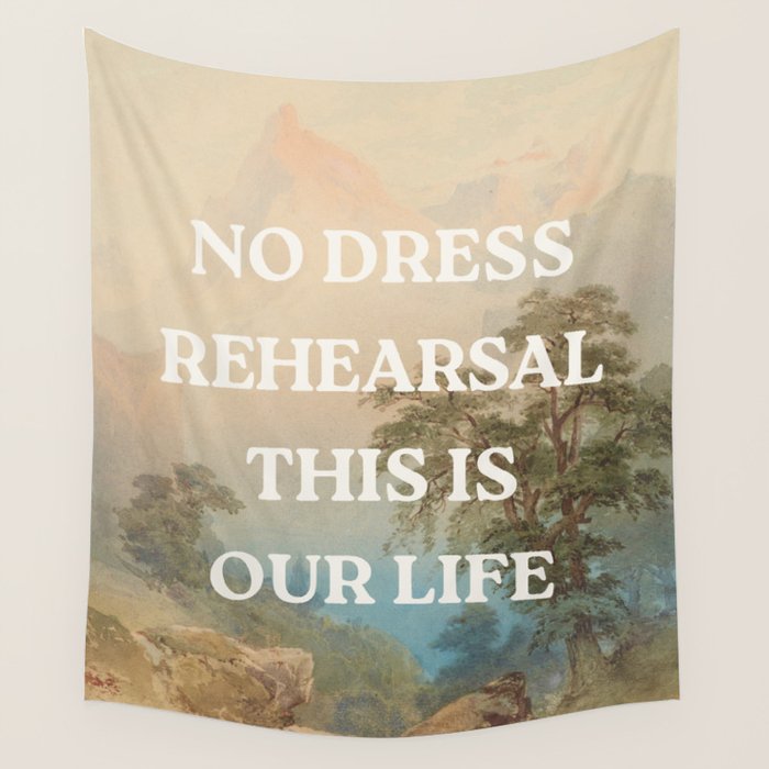 No Dress Rehearsal Wall Tapestry Gallery Image 4