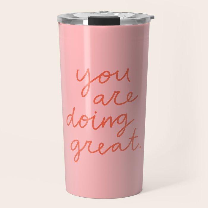 You Are Doing Great Travel Mug Gallery Image 1
