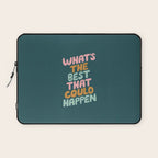Whats the Best that Could Happen Laptop Sleeve Gallery Image 1