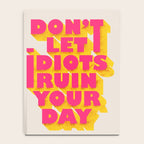 Don't let idiots ruin your day - typography Notebook Gallery Image 4