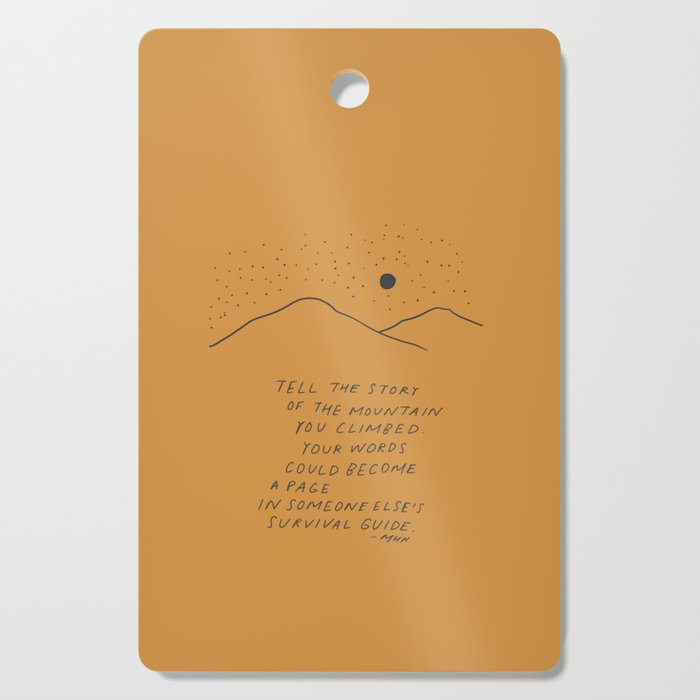 Tell The Story Of The Mountain You Climbed. Cutting Board Gallery Image 1