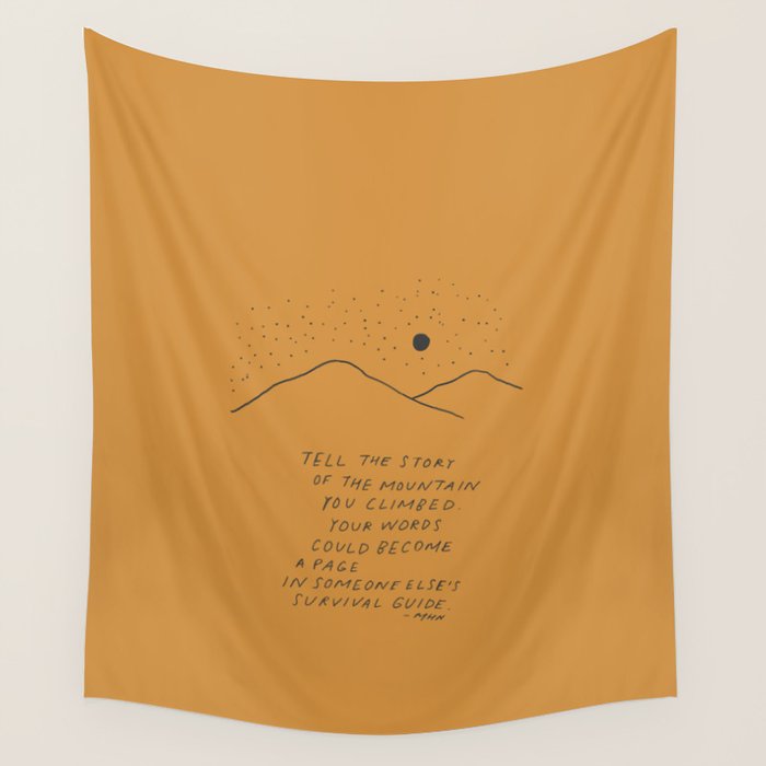 Tell The Story Of The Mountain You Climbed. Wall Tapestry Gallery Image 1
