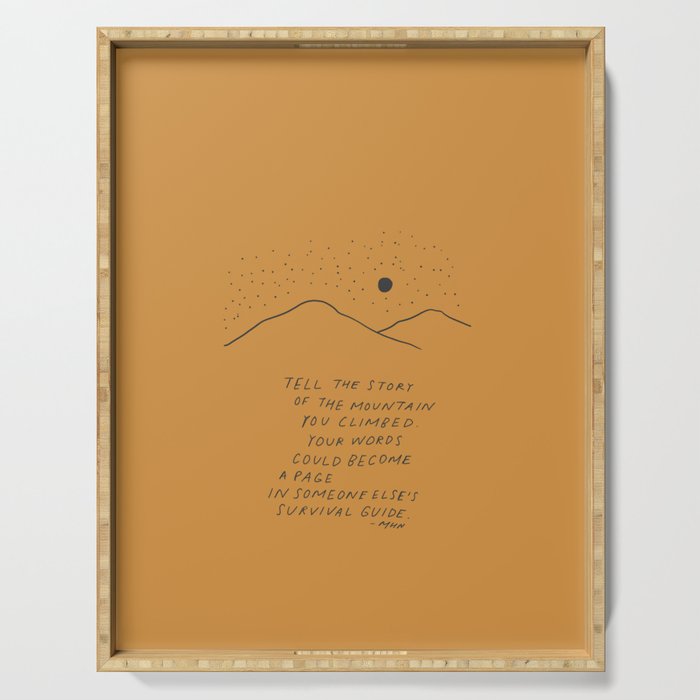 Tell The Story Of The Mountain You Climbed. Serving Tray Gallery Image 1