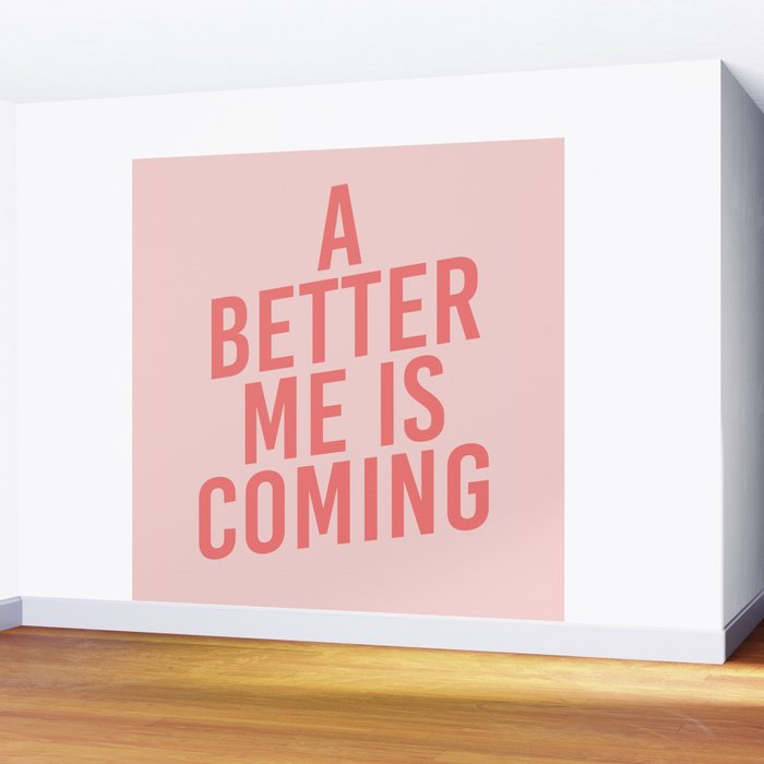A Better Me Wall Mural Gallery Image 2