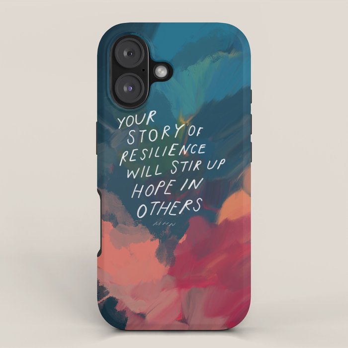 "Your Story Of Resilience Will Stir Up Hope In Others." iPhone Case Gallery Image 1