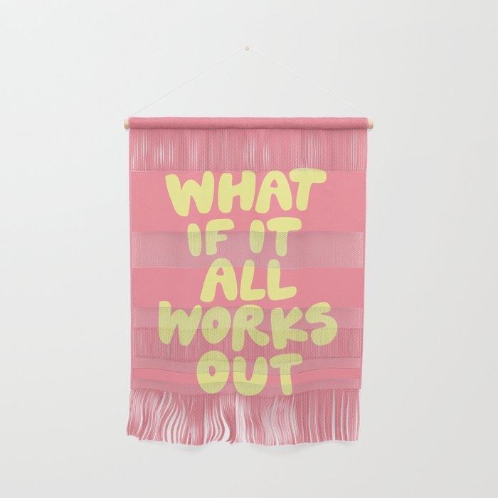What If It All Works Out typography print Wall Hanging Gallery Image 1