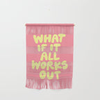 What If It All Works Out typography print Wall Hanging Gallery Image 1