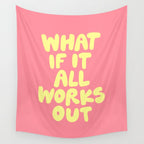 What If It All Works Out typography print Wall Tapestry Gallery Image 4