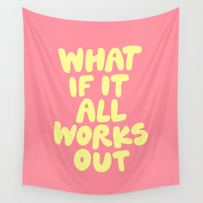 What If It All Works Out typography print Wall Tapestry Gallery Image 4