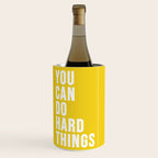 You Can Do Hard Things Wine Chiller Gallery Image 1