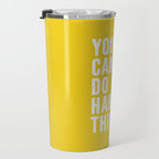 You Can Do Hard Things Travel Mug Gallery Image 3
