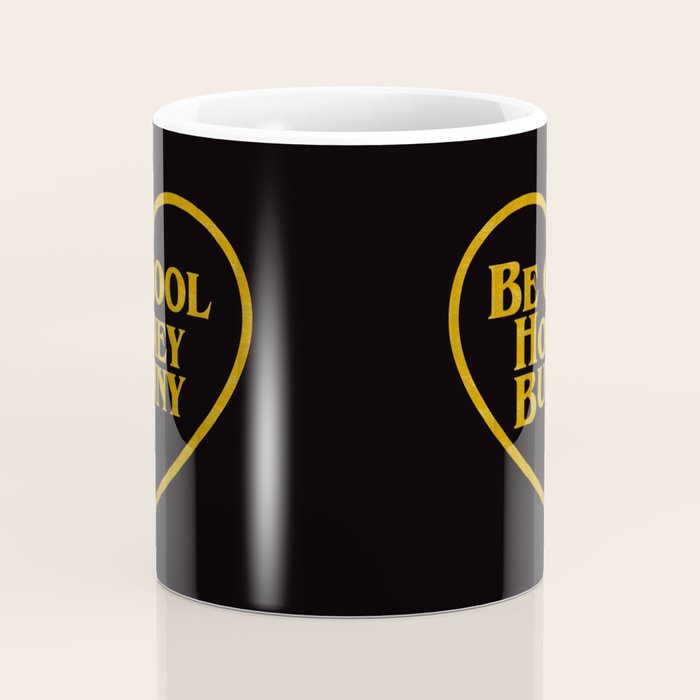 Be Cool Honey Bunny Funny Saying Coffee Mug Gallery Image 4