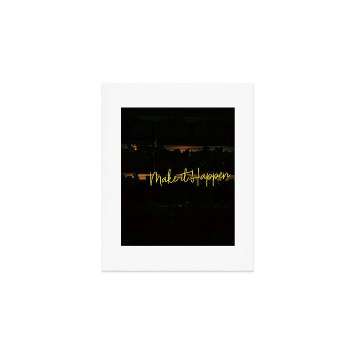 Make It Happen Art Print Gallery Image 1