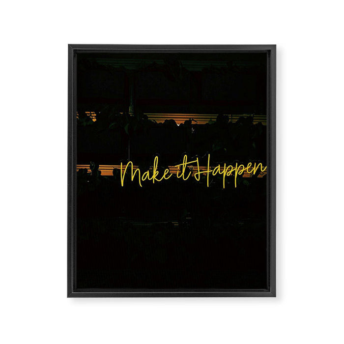 Make It Happen Framed Canvas Print Gallery Image 1