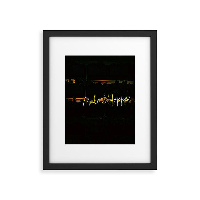 Make It Happen Framed Art Print Gallery Image 1