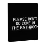 Please Don't Do Coke in the Bathroom Canvas Print Gallery Image 6