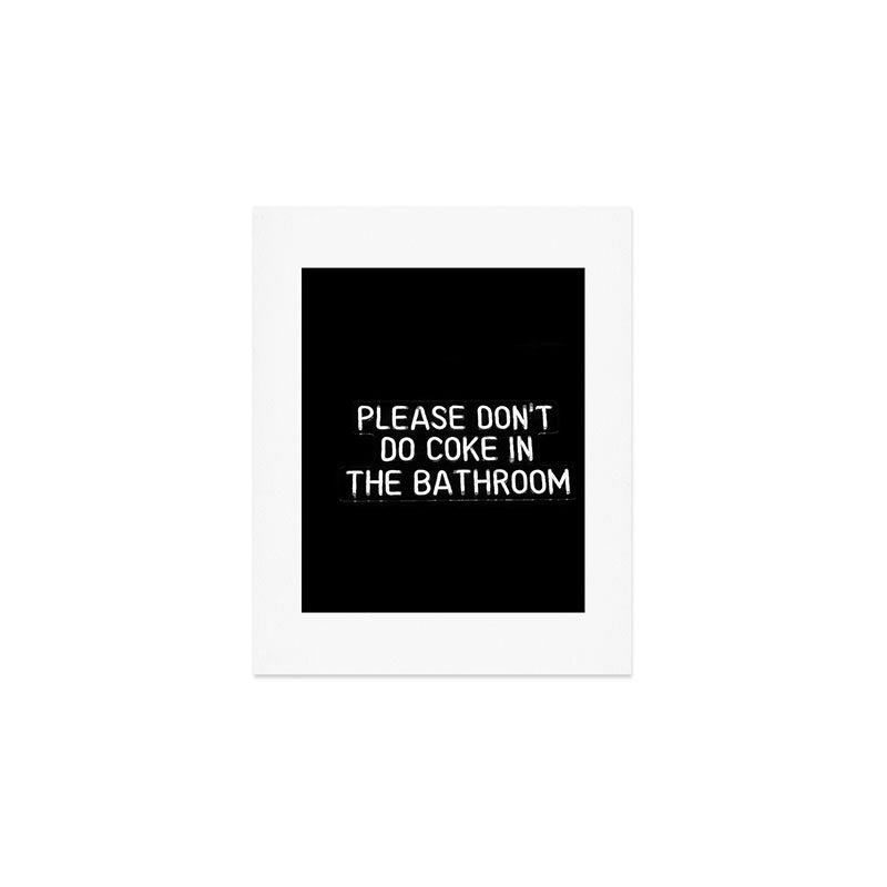 Please Don't Do Coke in the Bathroom Art Print Gallery Image 1