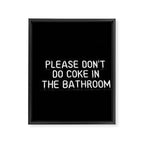 Please Don't Do Coke in the Bathroom Framed Canvas Print Gallery Image 6