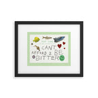CAN'T AFFORD 2 BE BITTER Framed Art Print Gallery Image 4