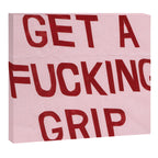 get a fucking grip Canvas Print Gallery Image 6