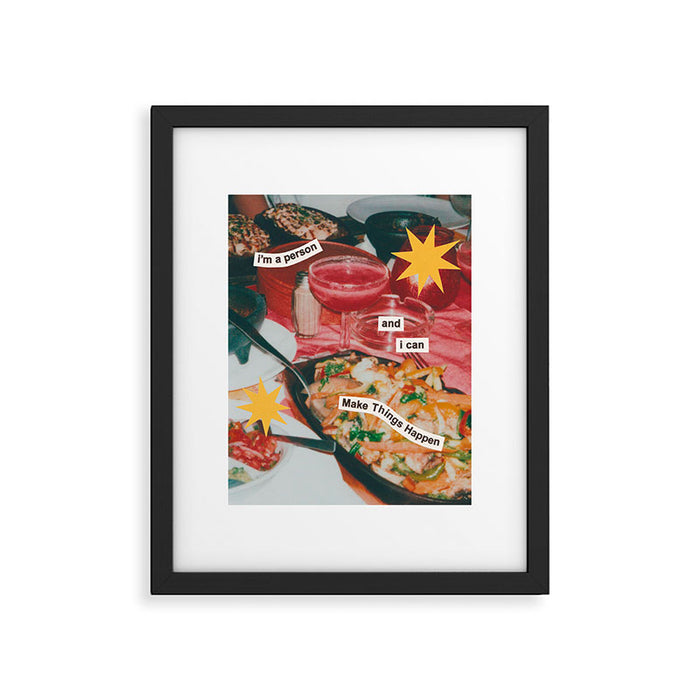 i'm a person and i can Make Things Happen Framed Art Print Gallery Image 1