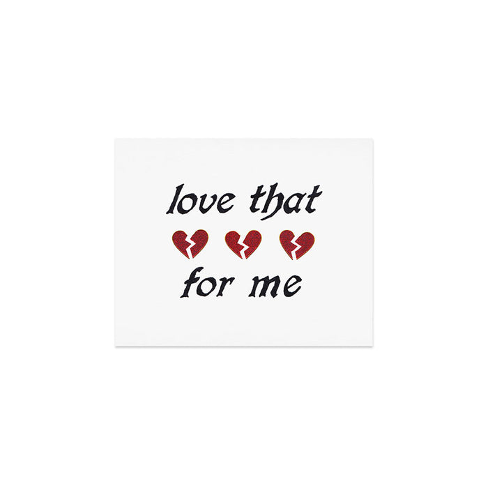 love that for me Art Print Gallery Image 1