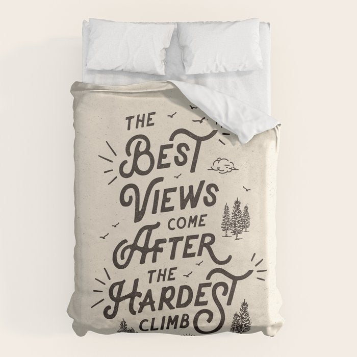 The Best Views Come After The Hardest Climb monochrome typography poster Duvet Cover Gallery Image 6