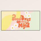 Good Days on My Mind Desk Mat Gallery Image 3