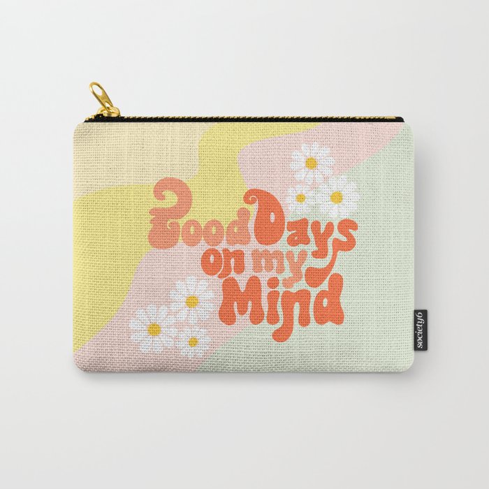 Good Days on My Mind Carry All Pouch Gallery Image 1