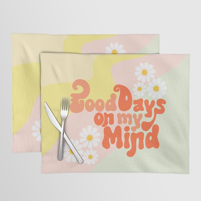 Good Days on My Mind Placemat Gallery Image 1