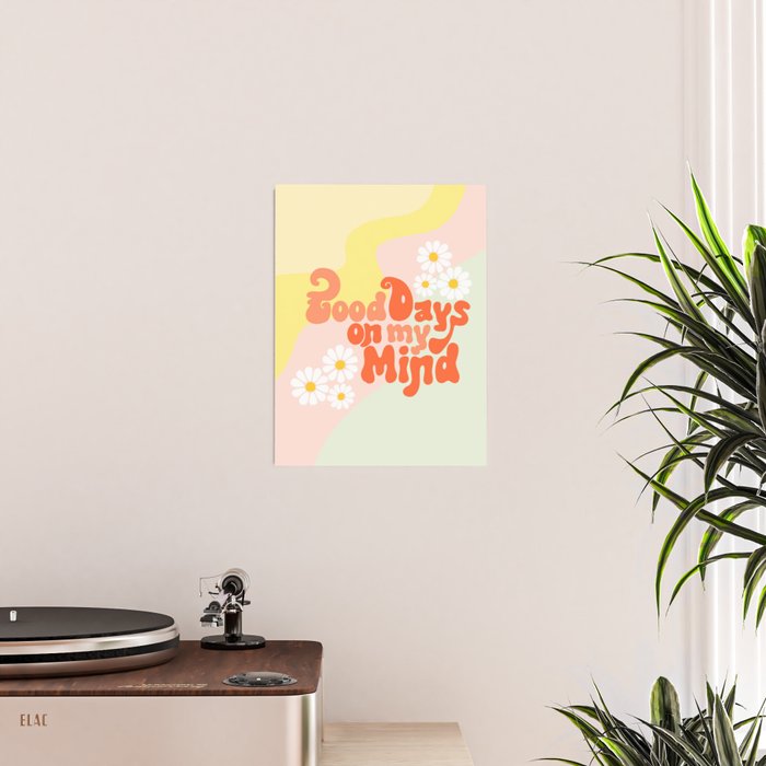 Good Days on My Mind Poster Gallery Image 2