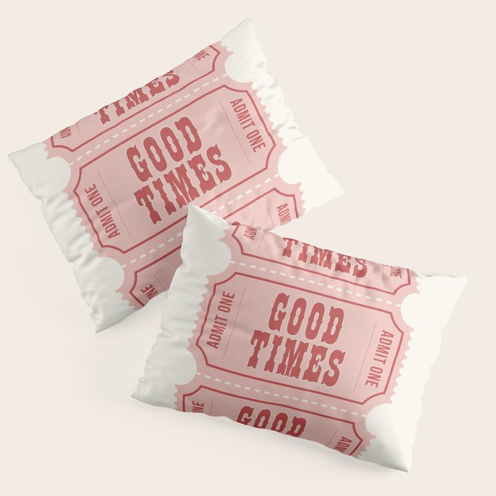 Good Times Retro Ticket, Pink Aesthetic Pillow Sham Gallery Image 1
