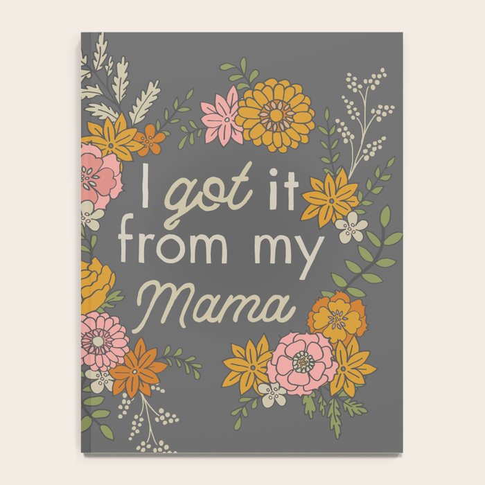 I Got It from My Mama Notebook Gallery Image 4