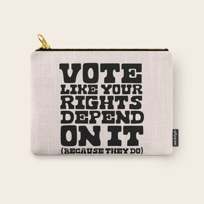 Vote Like Your Rights Depend On It in Black Carry All Pouch Gallery Image 1